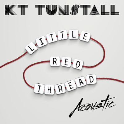 シングル/Little Red Thread (Acoustic)/KTタンストール