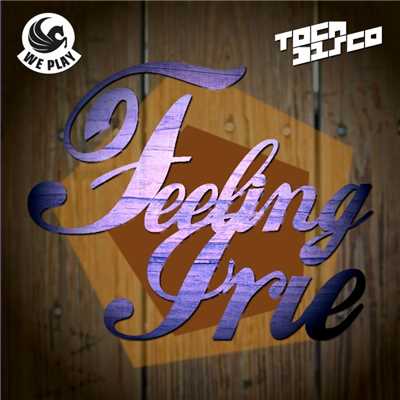 シングル/Feeling Irie (Radio Edit)/Tocadisco
