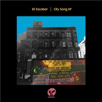 シングル/City Song, Pt. 2 (Peace, Love and Harmony) [Eli's New Version]/Eli Escobar