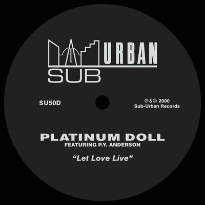 Let Love Live (feat. P.Y. Anderson) [Frankie Feliciano Vocal Mix]/Platinum Doll