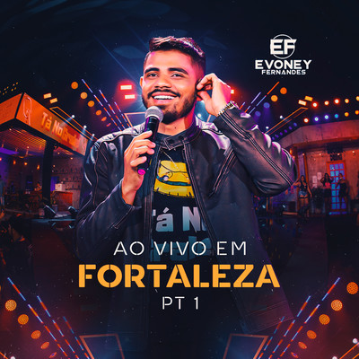Ao Vivo em Fortaleza - Pt.1 (Ao Vivo)/Evoney Fernandes