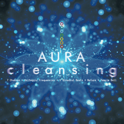 AURA cleansing: 7 Chakras + Solfeggio Frequencies + Gamma Binaural Beats + Nature Sounds + Temple Bell(オーラクレンジング)/VAGALLY VAKANS