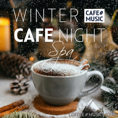 WINTER CAFE NIGHT SPA/COFFEE MUSIC MODE