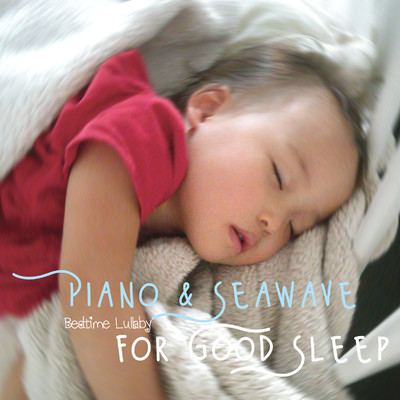 アルバム/Piano & Seawave for Good Sleep(ピアノ & シーウェーブ・フォー・グッドスリープ)/VAGALLY VAKANS