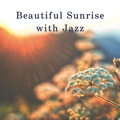 アルバム/Beautiful Sunrise with Jazz/2 Seconds to Tokyo