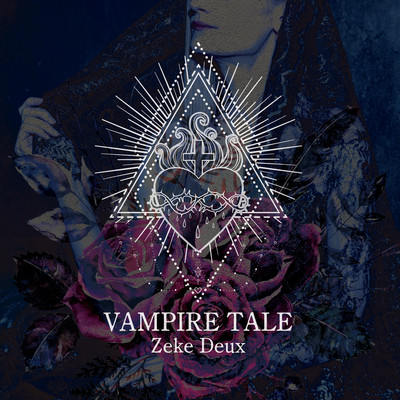 アルバム/VAMPIRE TALE/Zeke Deux