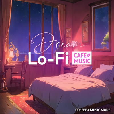 アルバム/Dream Lofi/COFFEE MUSIC MODE