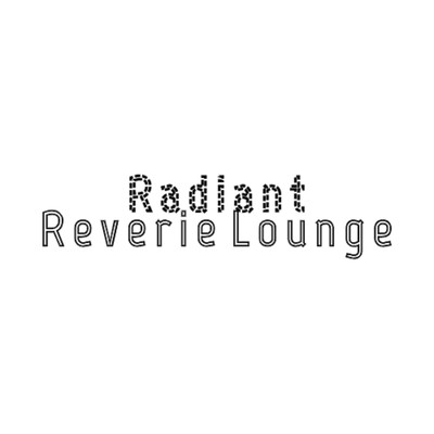 A Longing For Paradise/Radiant Reverie Lounge