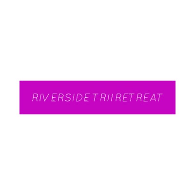 Riverside Trii Retreat