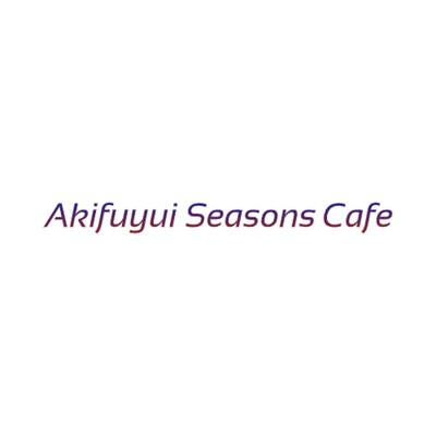Akifuyui Seasons Cafe/Akifuyui Seasons Cafe