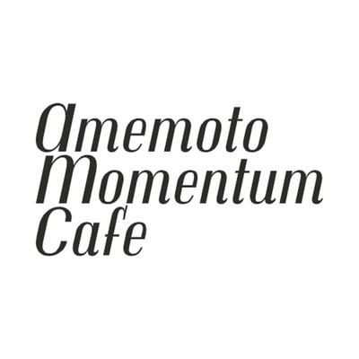 Second Move/Amemoto Momentum Cafe