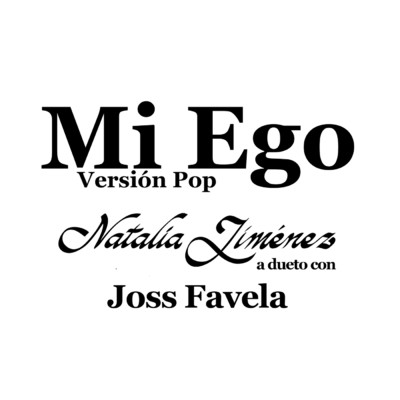 シングル/Mi Ego (Version Pop)/Natalia Jimenez／Joss Favela