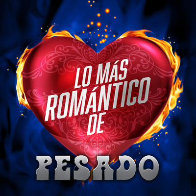 アルバム/Lo Mas Romantico De/Pesado