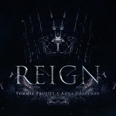 Reign/Tommee Profitt／Anna Graceman