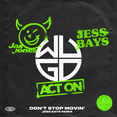 Don't Stop Movin' (Jess Bays Remix)/ACT ON／ジャックス・ジョーンズ／Jess Bays