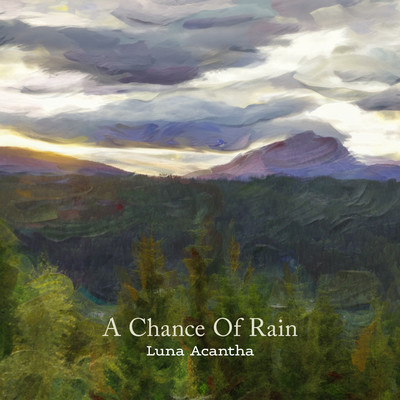 シングル/A Chance Of Rain/Luna Acantha