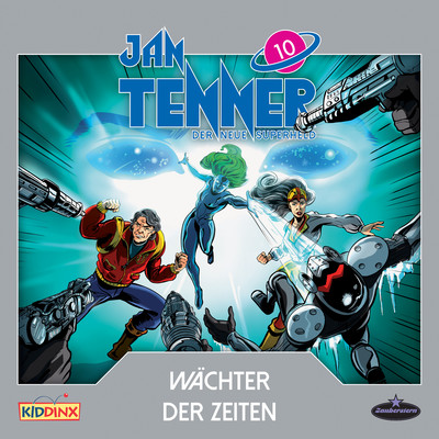 Der neue Superheld - Folge 10: Wachter der Zeiten/Jan Tenner