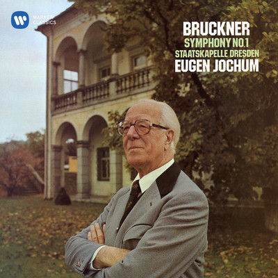 Bruckner: Symphony No. 1 (1877 Linz Version)/Staatskapelle Dresden & Eugen Jochum