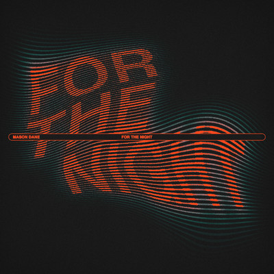 FOR THE NIGHT (feat. Oliver Cronin)/Mason Dane