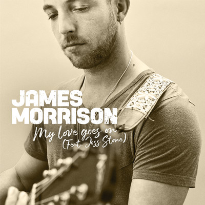 シングル/My Love Goes On (feat. Joss Stone)/James Morrison
