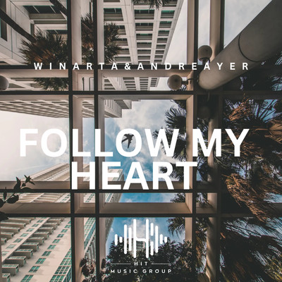 Follow My Heart/WINARTA & Andreayer