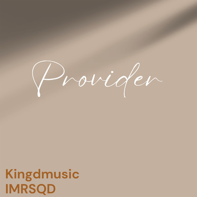 Provider/Kingdmusic & IMRSQD