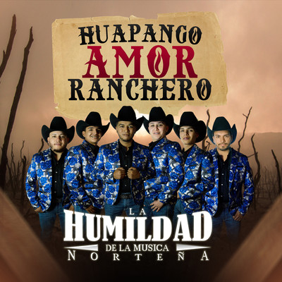 Huapango Amor Ranchero/La Humildad De La Musica Nortena