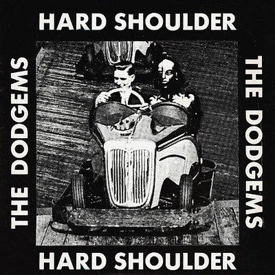Hard Shoulder/The Dodgems