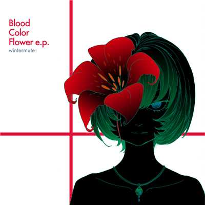 Blood Color Flower (feat. 初音ミク)/wintermute