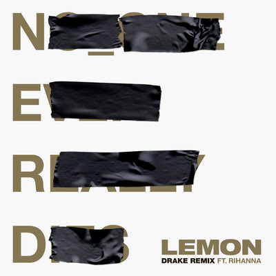 Lemon (Drake Remix) (Explicit) feat.Drake/N.E.R.D／Rihanna