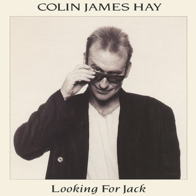 Looking for Jack/Colin Hay