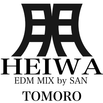 シングル/HEIWA 〜EDM REMIX by SAN〜/TOMORO