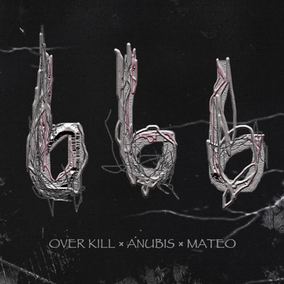 666/OVER KILL, ANUBIS & Mateo