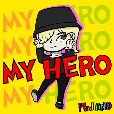 MY HERO/Pko☆