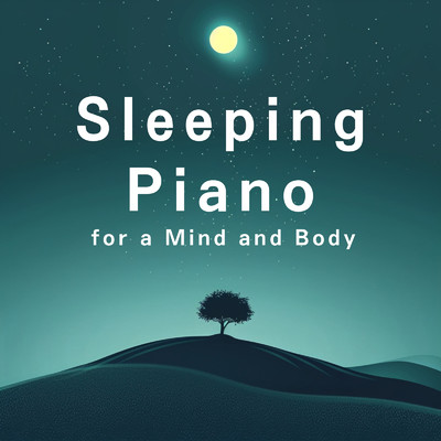 Sleeping Piano for a Mind and Body/Silva Aula