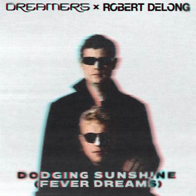DREAMERS／Robert Delong