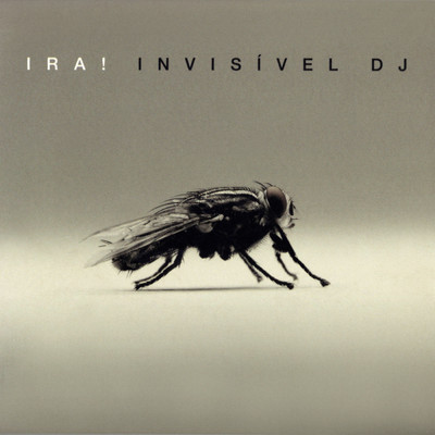 Invisivel DJ/Ira！