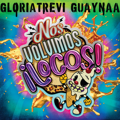 シングル/Nos Volvimos Locos/Gloria Trevi／Guaynaa