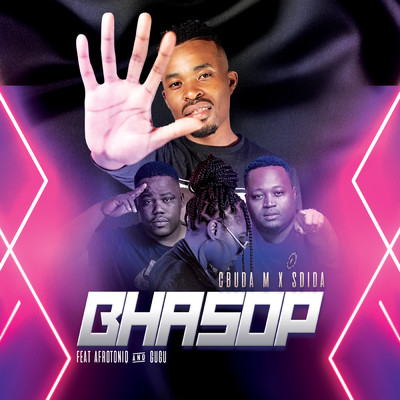 Bhasop (featuring Afrotoniq, Gugu)/C'buda M／Sdida