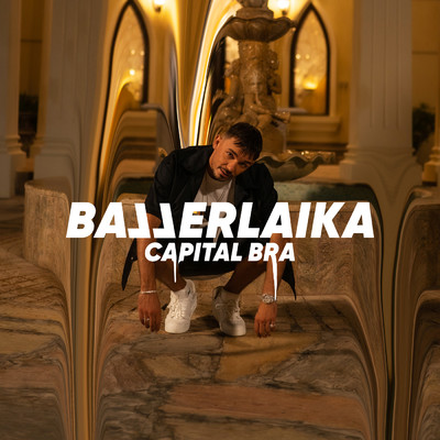 Ballerlaika (Explicit)/Capital Bra