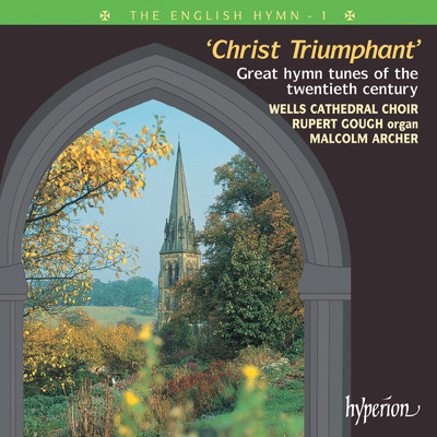 Howells: All My Hope on God Is Founded/Rupert Gough／Malcolm Archer／Wells Cathedral Choir
