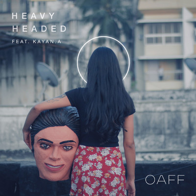 Heavy Headed/OAFF／Kayan