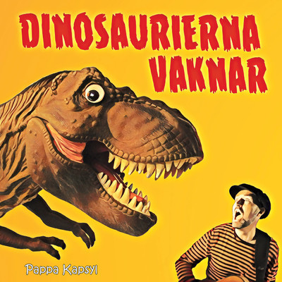 Dinosauriernas alfabet/Pappa Kapsyl