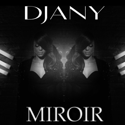 シングル/Miroir/Djany