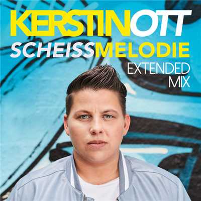 シングル/Scheissmelodie (Extended Mix)/Kerstin Ott