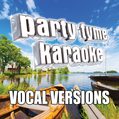 Kick The Dust Up (Made Popular By Luke Bryan) [Vocal Version]/Party Tyme Karaoke