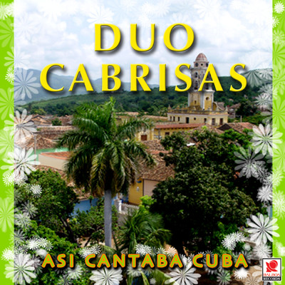 アルバム/Asi Cantaba Cuba, Vol. 3/Duo Cabrisas