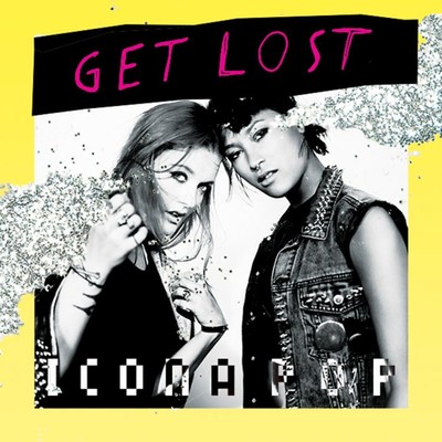 シングル/Get Lost/Icona Pop