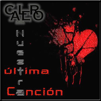 シングル/Nuestra Ultima Cancion/Calero LDN