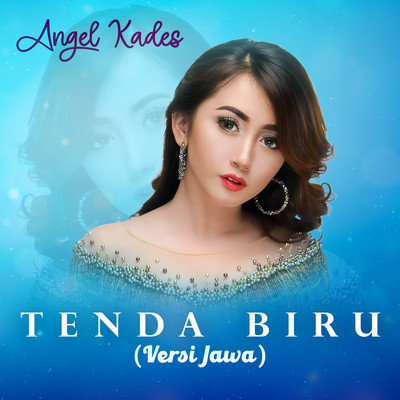 シングル/Tenda Biru (Versi Jawa)/Angel Kades